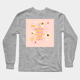 Work Hard And Believe In Yourself! Long Sleeve T-Shirt